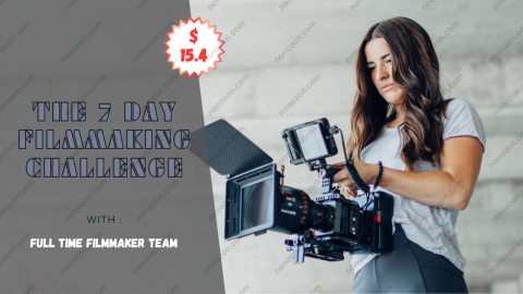 The 7 Day Filmmaking Challenge - Lifetime Updated