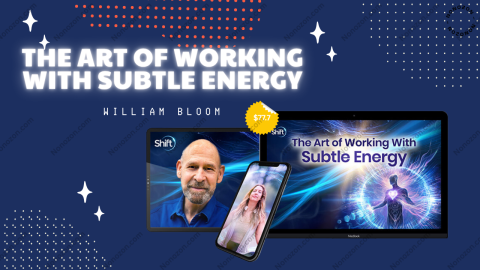 The Art of Working With Subtle Energy