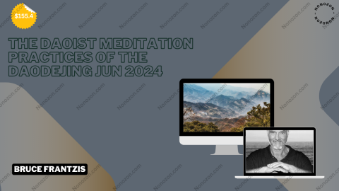 The Daoist Meditation Practices of the Daodejing Jun 2024