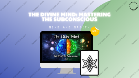 The Divine Mind: Mastering the Subconscious