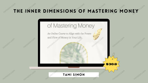 The Inner Dimensions of Mastering Money