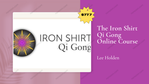 The Iron Shirt Qi Gong Online Course