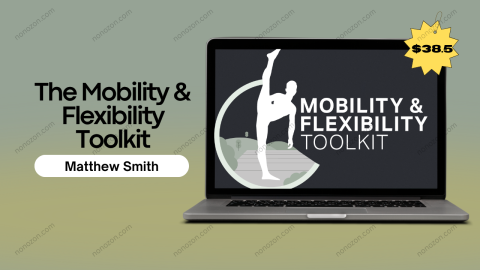 The Mobility & Flexibility Toolkit