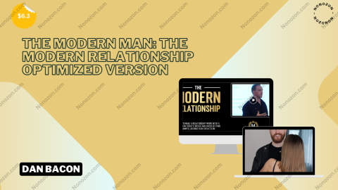 The Modern Man: The Modern Relationship Optimized Version