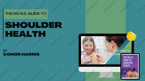 THE NO B.S. GUIDE TO SHOULDER HEALTH