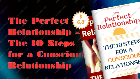 The Perfect Relationship - The 10 Steps for a Conscious Relationship