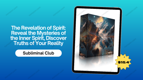 The Revelation of Spirit: Reveal the Mysteries of the Inner Spirit, Discover Truths of Your Reality