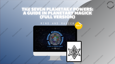 The Seven Planetary Powers: A Guide in Planetary Magick (Full Version)
