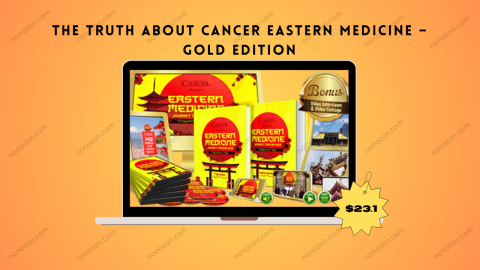 The Truth About Cancer Eastern Medicine – Gold Edition
