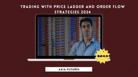 Trading with Price Ladder and Order Flow Strategies 2024