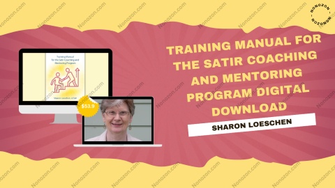 Training Manual for the Satir Coaching and Mentoring Program Digital Download