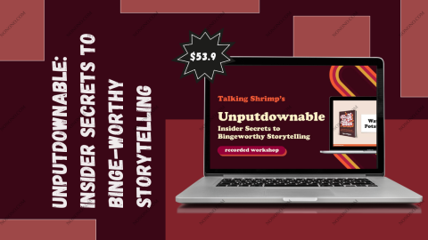 UNPUTDOWNABLE: Insider Secrets To Binge-Worthy Storytelling
