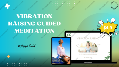 Vibration Raising Guided Meditation