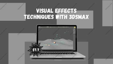 Visual Effects Techniques with 3DSMax